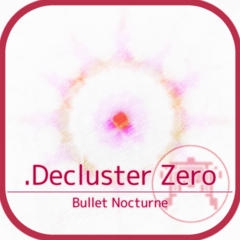 .Decluster Zero: Bullet Nocturne【ゲームレビュー】
